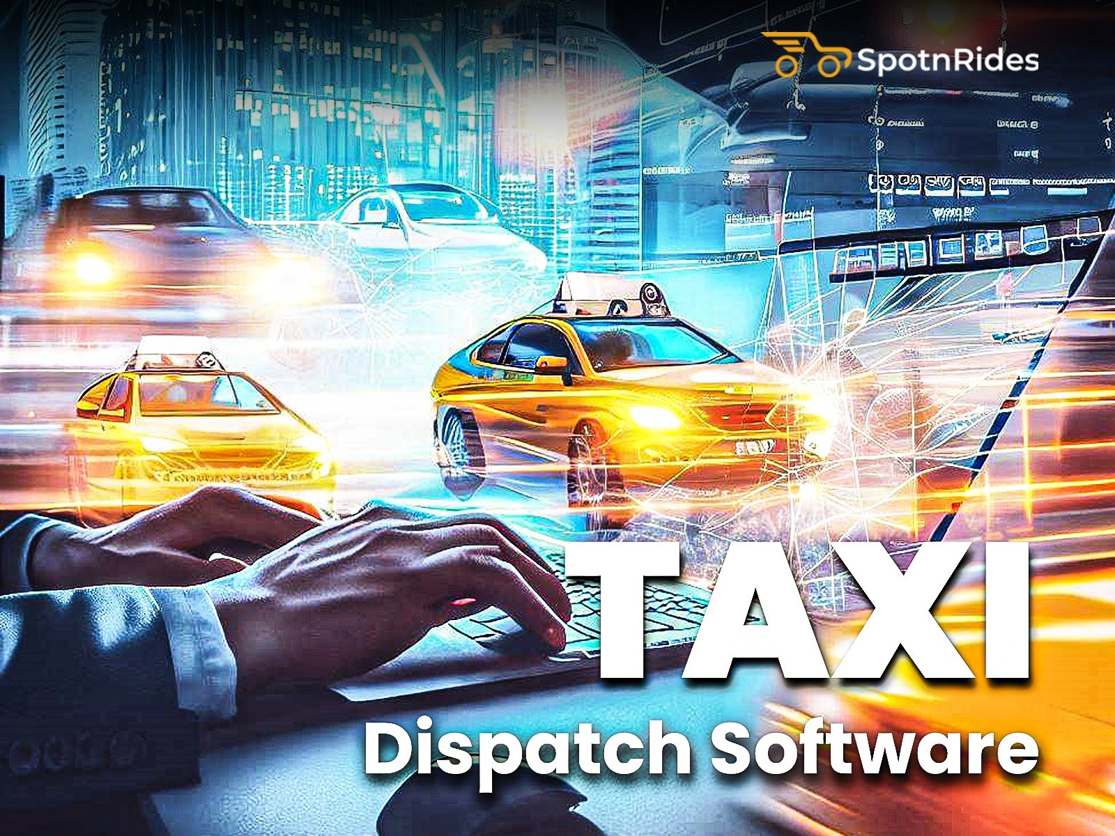 Spotnrides Taxi Dispatch Software – Smarter Fleet Management